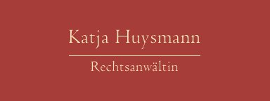 Kanzlei Rechtsanwältin Katja Huysmann-Kühne