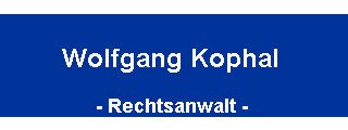 Kanzlei Rechtsanwalt Wolfgang Kophal